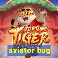 aviator bug